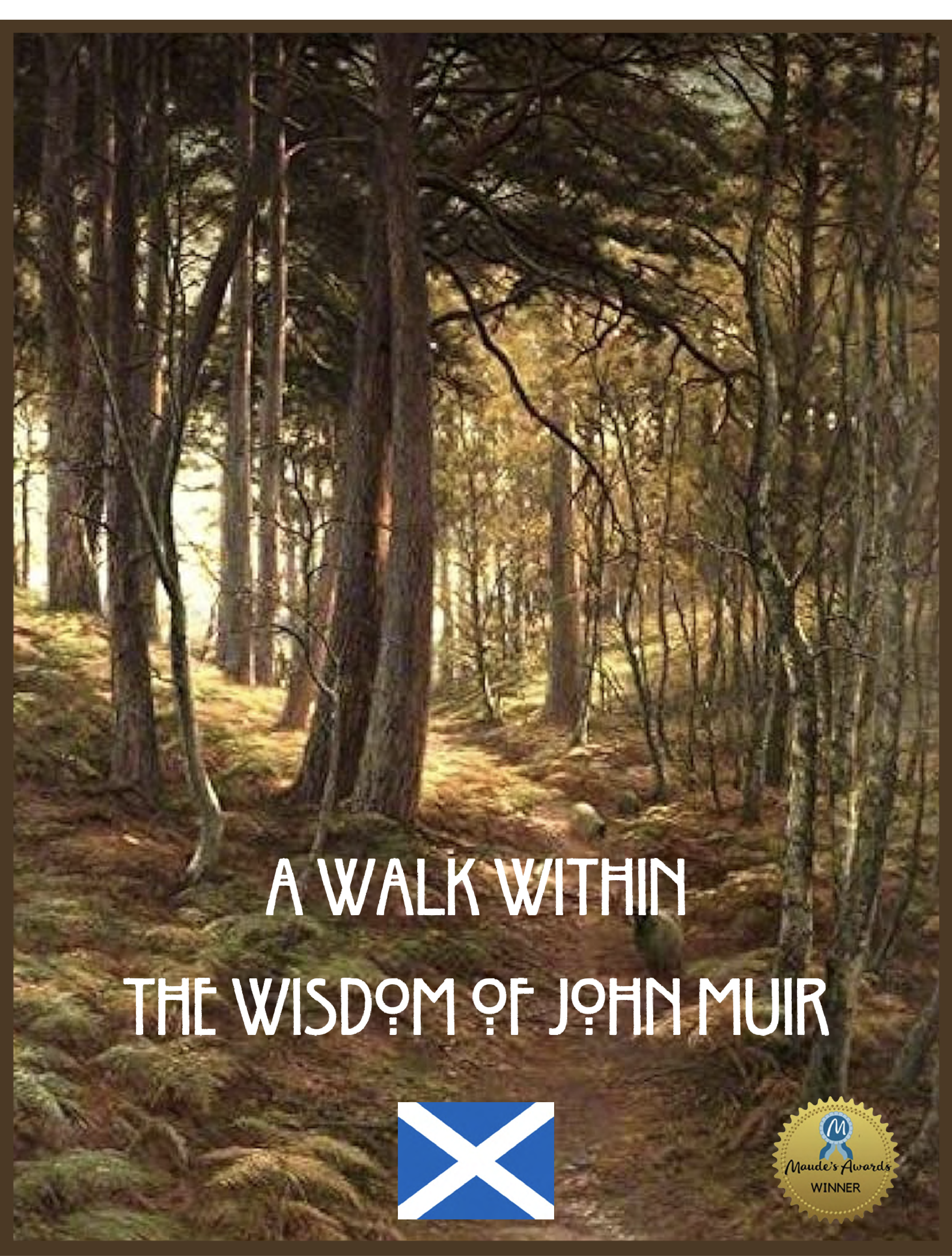 A Walk Within the Wisdom of John Muir