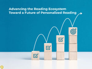 Advancing the Reading Ecosystem towards a future of personalized reading