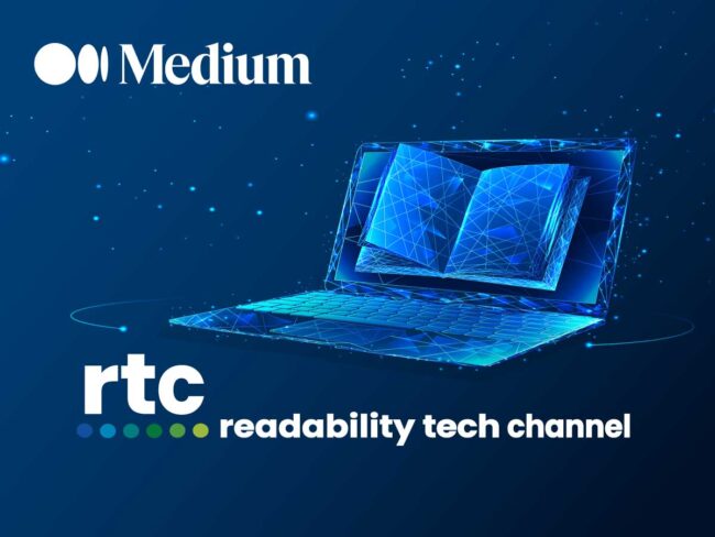 1200×900-Medium-RTC The new Readability Tech Channel on Medium
