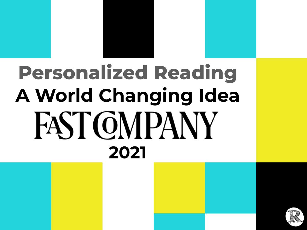 Personalized Reading - A World Changing Idea, Fast Company 2021