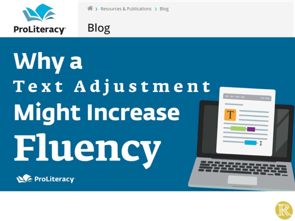 ProLiteracy: Why a Text Adjustment Might Increase Fluency