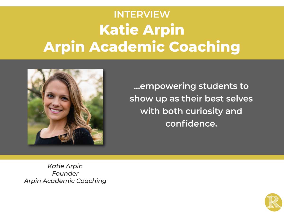 An Interview with Katie Arping, Arpin Academic Coaching