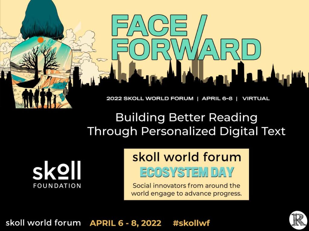 Skoll World Forum - Building Better Reading Through Personalized Digital Text