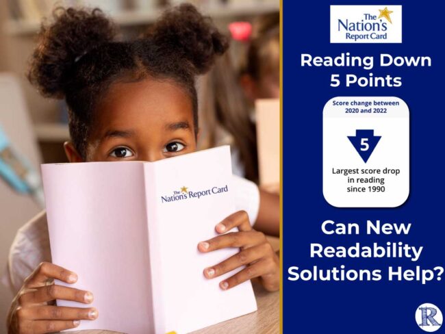 2022-Posts-2H-Nations_report-Card Reading Down 5 points - Can New Readability Solutions Help?