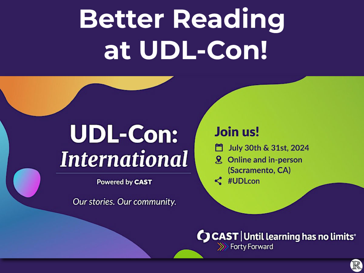 Better Reading at UDL-Con!