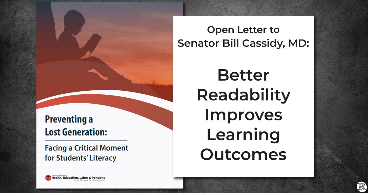 Open Letter to Senator Cassidy: Open Letter to Senator Cassidy: Better Readability Improves Learning Outcomes