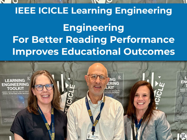 IEEE ICICLE Learning Engineering Conference, Engineering for Better Reading Performance Improves Educational Outcomes