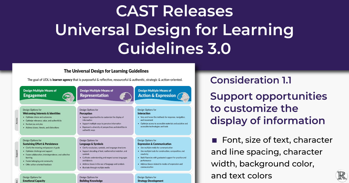 CAST Releases Universal Design for Learning Guidelines 3.0, Support opportunities to customize the display of information, Font, size of text, character and line spacing, character width, background color, and text colors