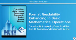 Proceedings of the Human Factors and Ergonomics Society Annual Meeting | Format Readability Enhancing In Basic Mathematical Operations