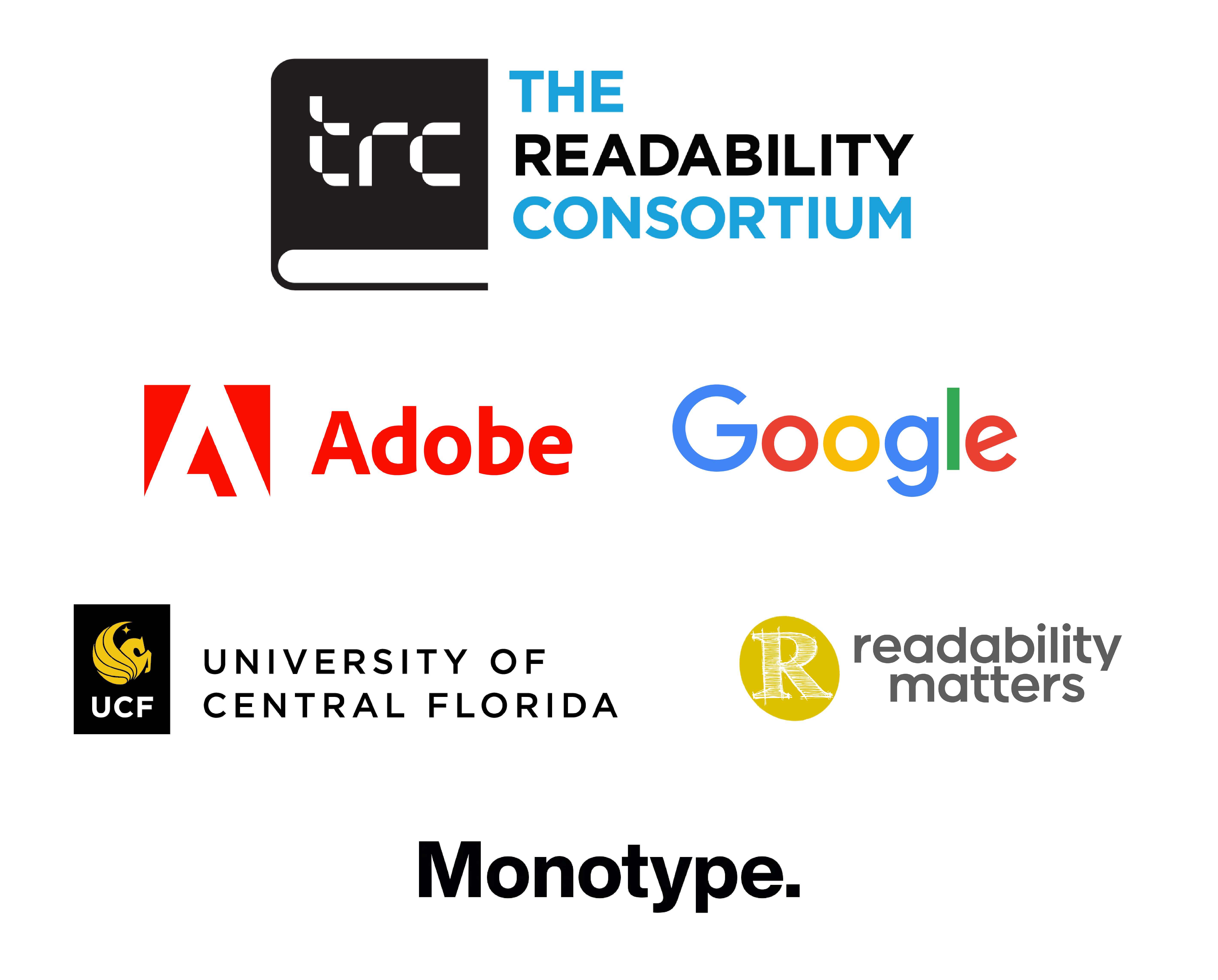 The Readability Consortium, members: Adobe Google, Unicersity of Central Florida, Readability Matters and Monotype