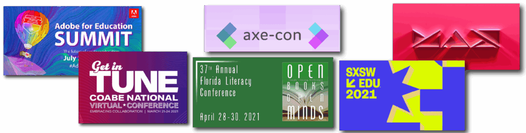 Readability Presentations at Conferences: Adobe for Education Summit 2021, COABE 2021, axe-con 2021, Florida Literacy Conference 2021, SXSW EDU 2021, Adobe MAX 2021
