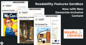 Readability Features Sandbox Now with New Dementia-Inclusive Content from Mindful Libraries