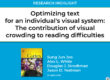 Research Highlight: Optimizing Text for an Individual’s Visual System: The Contribution of Visual Crowding to Reading Difficulties. Sung Jun Joo, Alex L. White, Douglas J. Strodtman, & Jason D. Yeatman, 24 April 2018